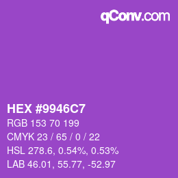 Color code: HEX #9946C7 | qconv.com