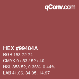 カラーコード: HEX #99484A | qconv.com