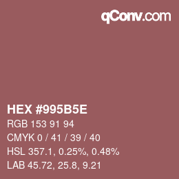 カラーコード: HEX #995B5E | qconv.com
