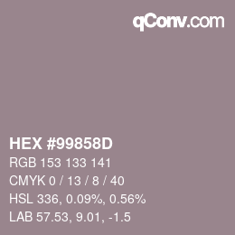 カラーコード: HEX #99858D | qconv.com