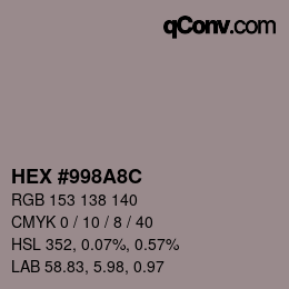 カラーコード: HEX #998A8C | qconv.com