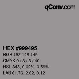 カラーコード: HEX #999495 | qconv.com