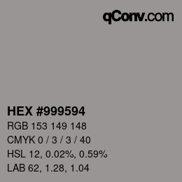 カラーコード: HEX #999594 | qconv.com