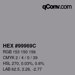 Color code: HEX #99969C | qconv.com