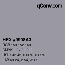 カラーコード: HEX #9998A3 | qconv.com