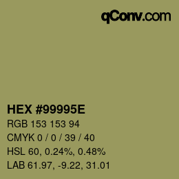 Farbcode: HEX #99995E | qconv.com