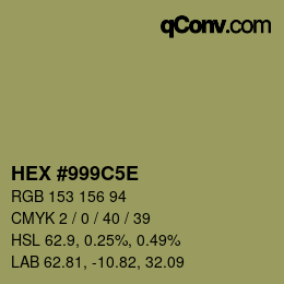 カラーコード: HEX #999C5E | qconv.com