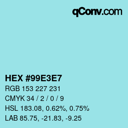 Color code: HEX #99E3E7 | qconv.com