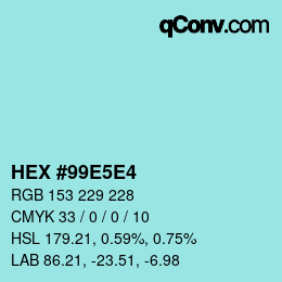 Farbcode: HEX #99E5E4 | qconv.com