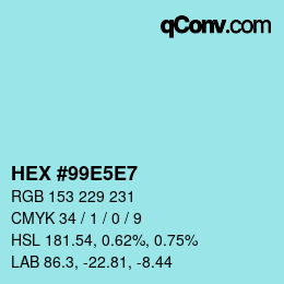 カラーコード: HEX #99E5E7 | qconv.com