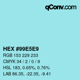 Color code: HEX #99E5E9 | qconv.com
