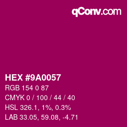 カラーコード: HEX #9A0057 | qconv.com
