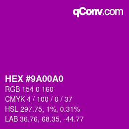 カラーコード: HEX #9A00A0 | qconv.com