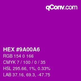 Color code: HEX #9A00A6 | qconv.com