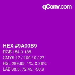カラーコード: HEX #9A00B9 | qconv.com