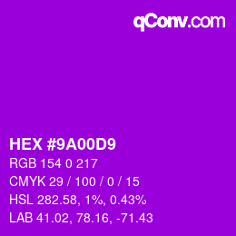 Color code: HEX #9A00D9 | qconv.com