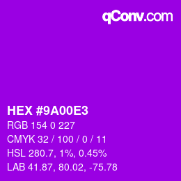 Color code: HEX #9A00E3 | qconv.com