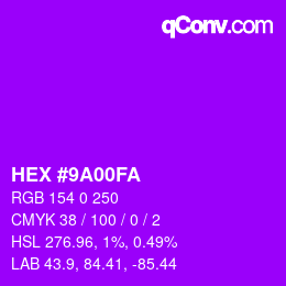 Color code: HEX #9A00FA | qconv.com
