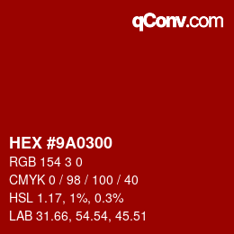 Color code: HEX #9A0300 | qconv.com