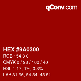 Color code: HEX #9A0300 | qconv.com