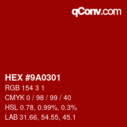 Color code: HEX #9A0301 | qconv.com