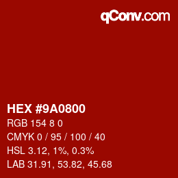 颜色代码: HEX #9A0800 | qconv.com