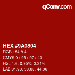 Color code: HEX #9A0804 | qconv.com