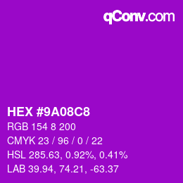 Color code: HEX #9A08C8 | qconv.com