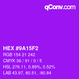 Color code: HEX #9A15F2 | qconv.com