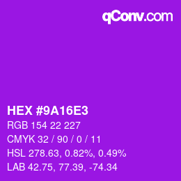 Color code: HEX #9A16E3 | qconv.com