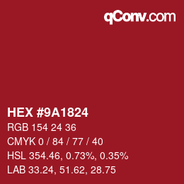 Color code: HEX #9A1824 | qconv.com
