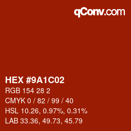 Color code: HEX #9A1C02 | qconv.com