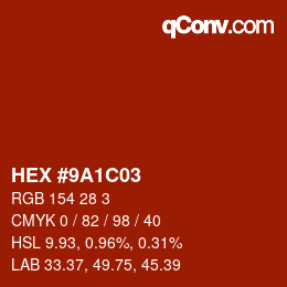 Farbcode: HEX #9A1C03 | qconv.com