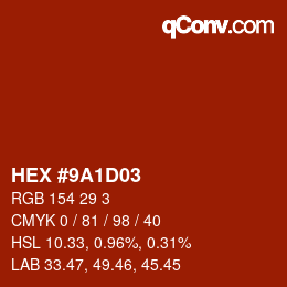 Color code: HEX #9A1D03 | qconv.com