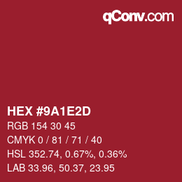 颜色代码: HEX #9A1E2D | qconv.com