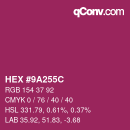 カラーコード: HEX #9A255C | qconv.com