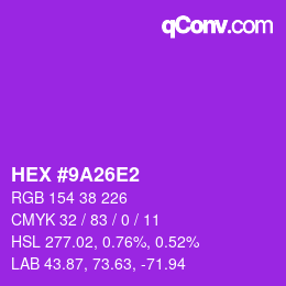 カラーコード: HEX #9A26E2 | qconv.com