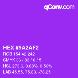 カラーコード: HEX #9A2AF2 | qconv.com