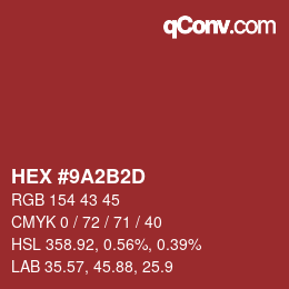 カラーコード: HEX #9A2B2D | qconv.com