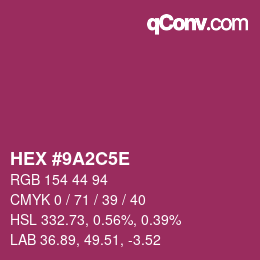 Farbcode: HEX #9A2C5E | qconv.com