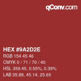 Color code: HEX #9A2D2E | qconv.com