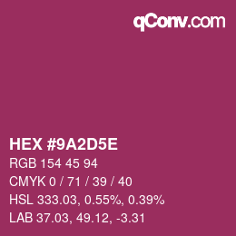 Code couleur: HEX #9A2D5E | qconv.com