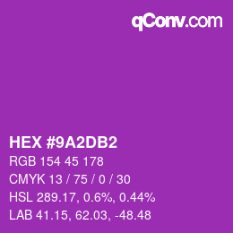 カラーコード: HEX #9A2DB2 | qconv.com