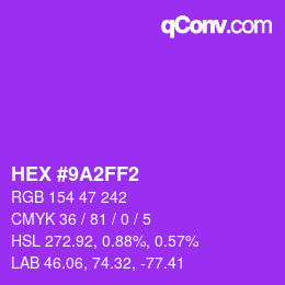 カラーコード: HEX #9A2FF2 | qconv.com