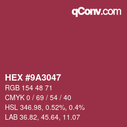 カラーコード: HEX #9A3047 | qconv.com