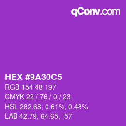 颜色代码: HEX #9A30C5 | qconv.com