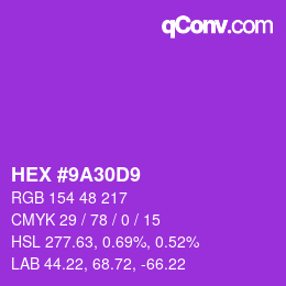 カラーコード: HEX #9A30D9 | qconv.com