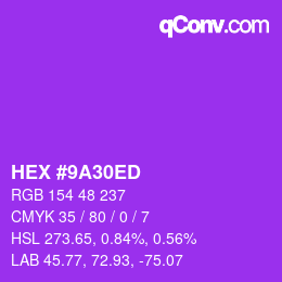 カラーコード: HEX #9A30ED | qconv.com
