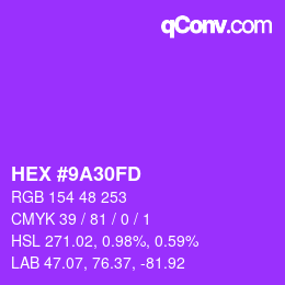 颜色代码: HEX #9A30FD | qconv.com