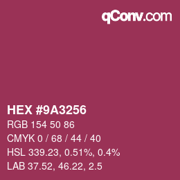 カラーコード: HEX #9A3256 | qconv.com